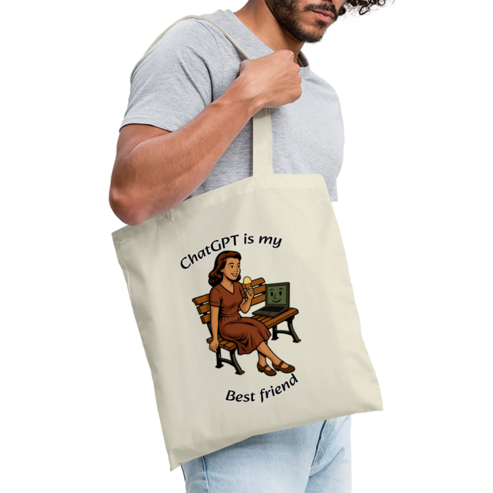 ChatGPT is My Best Friend - Tote Bag - nature