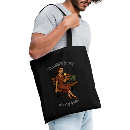 ChatGPT is My Best Friend - Tote Bag - black