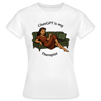 ChatGPT Is My Therapist - Womens T-Shirt - white