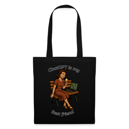 ChatGPT is My Best Friend - Tote Bag - black