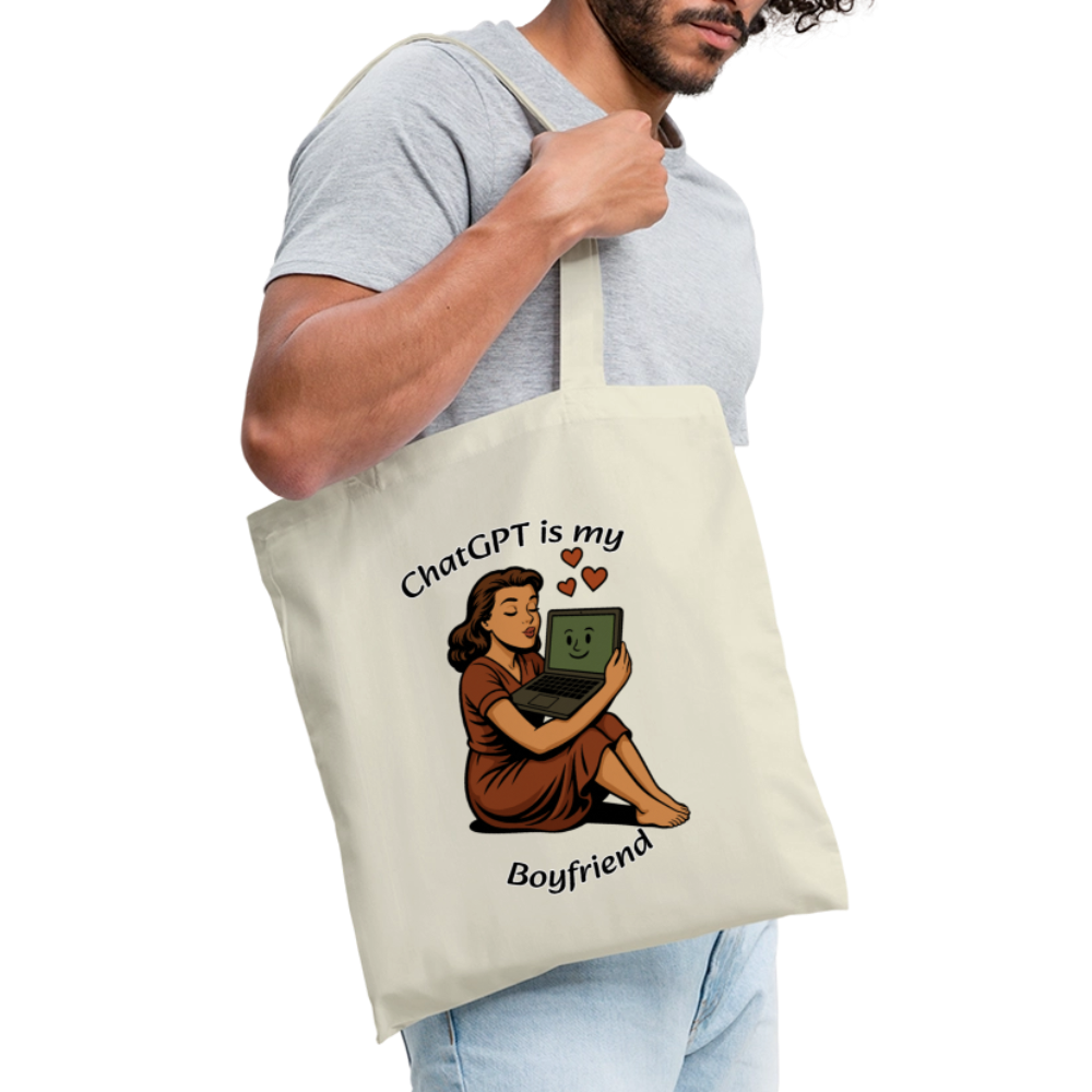 ChatGPT is My Boyfriend – Tote Bag - nature