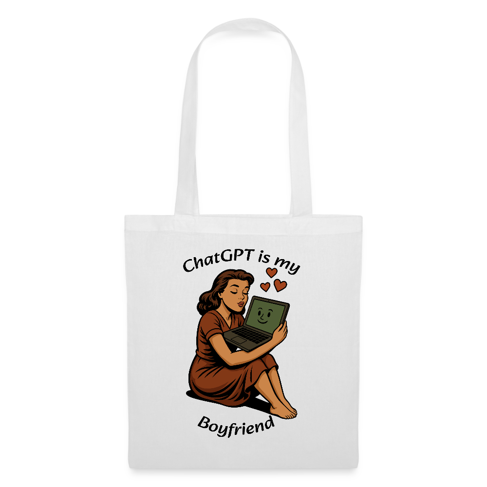 ChatGPT is My Boyfriend – Tote Bag - white
